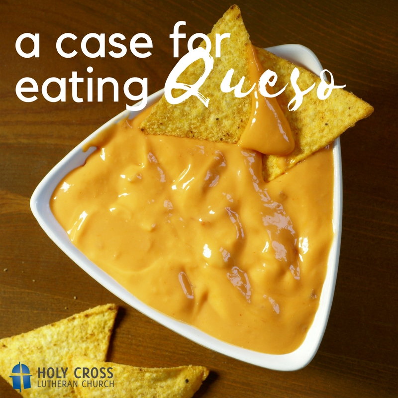 A Case for Eating Queso